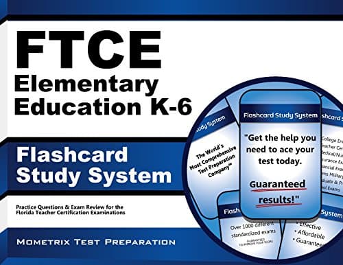 FTCE Elementary Education K-6 Flashcard Study System: FTCE Test Practice Questions & Exam Review for the Florida Teacher Certification Examinations