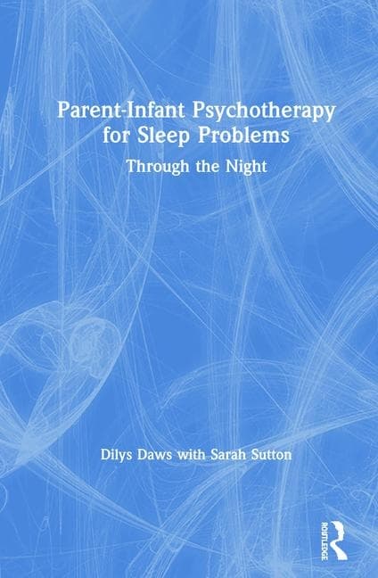 Parent-Infant Psychotherapy for Sleep Problems: Through the Night