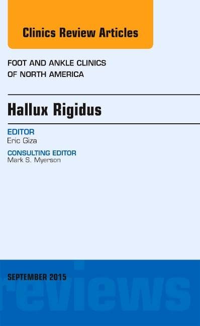 Hallux Rigidus, an Issue of Foot and Ankle Clinics of North America: Volume 20-3
