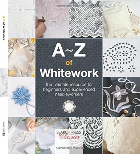 A-Z of Whitework (A-Z of Needlecraft)
