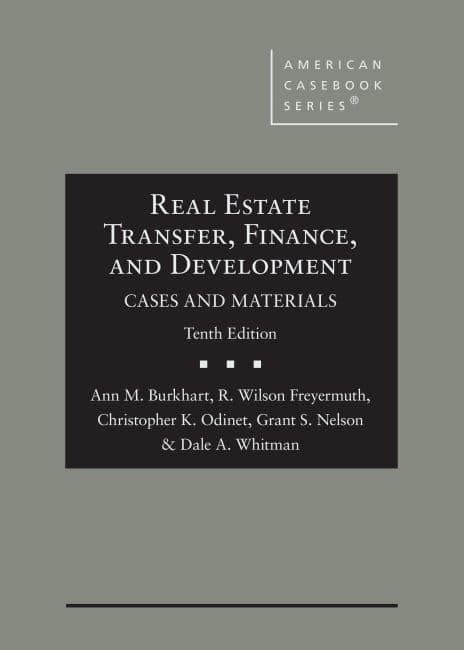 Real Estate Transfer, Finance, and Development, Cases and Materials (American Casebook Series)