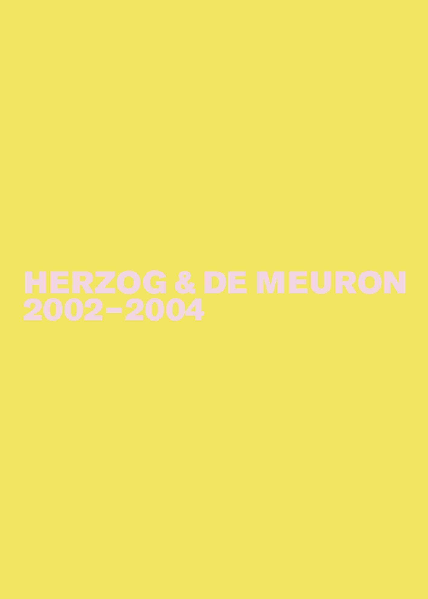 Herzog & de Meuron 2002-2004 (The Complete Works, 5)