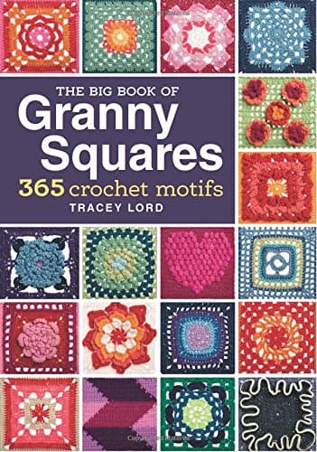 The Big Book of Granny Squares: 365 Crochet Motifs
