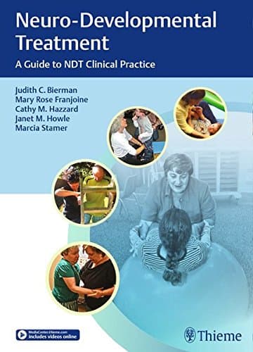 Neuro-Developmental Treatment: A Guide to NDT Clinical Practice