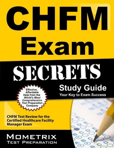 CHFM Exam Secrets Study Guide: CHFM Test Review for the Certified Healthcare Facility Manager Exam