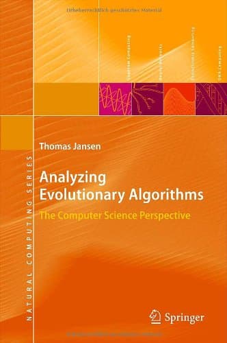 Analyzing Evolutionary Algorithms: The Computer Science Perspective (Natural Computing Series)