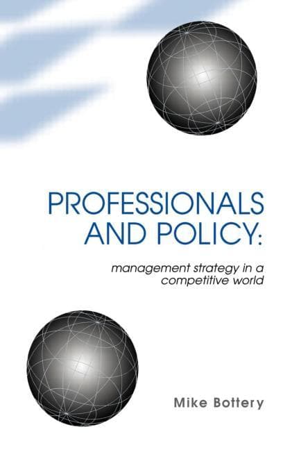 Professionals and Policy: Management Strategy in a Competitive World
