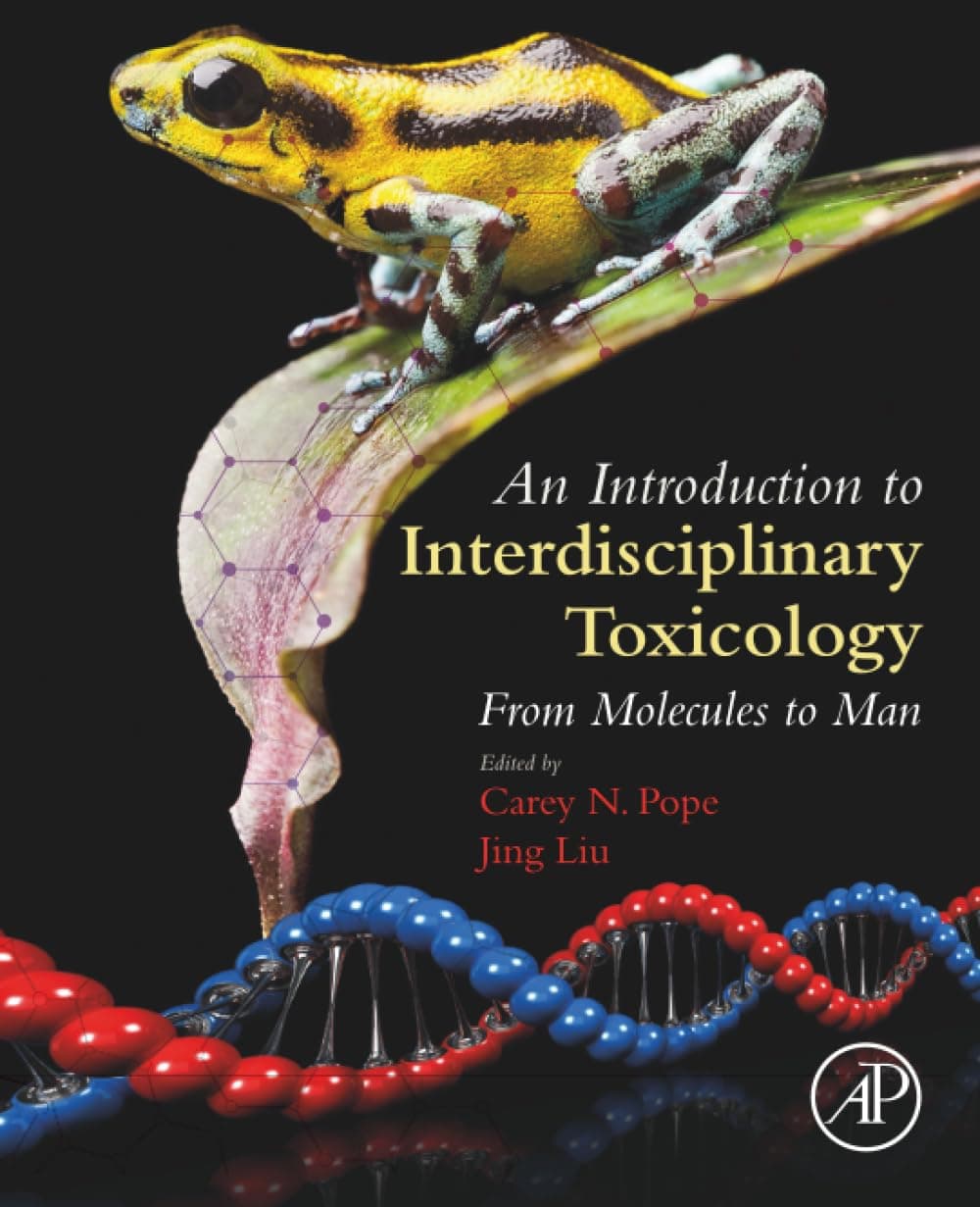 An Introduction to Interdisciplinary Toxicology: From Molecules to Man