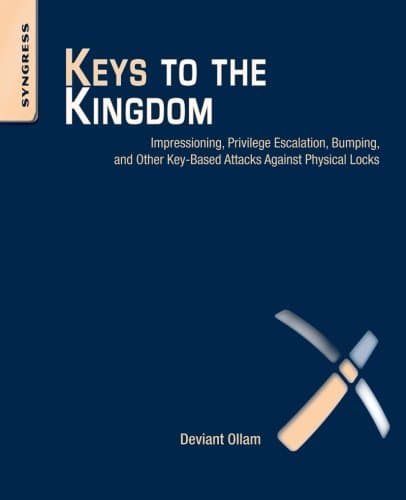 Keys to the Kingdom: Impressioning, Privilege Escalation, Bumping, and Other Key-Based Attacks Against Physical Locks
