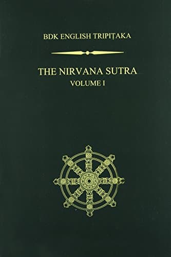 The Nirvana Sutra (Bdk English Tripitaka: Taisho, 374)