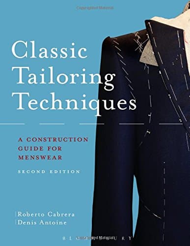 Classic Tailoring Techniques for Menswear: A Construction Guide