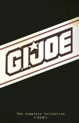 G.I. JOE: The Complete Collection Volume 8 (GI Joe Complete Coll Hc)