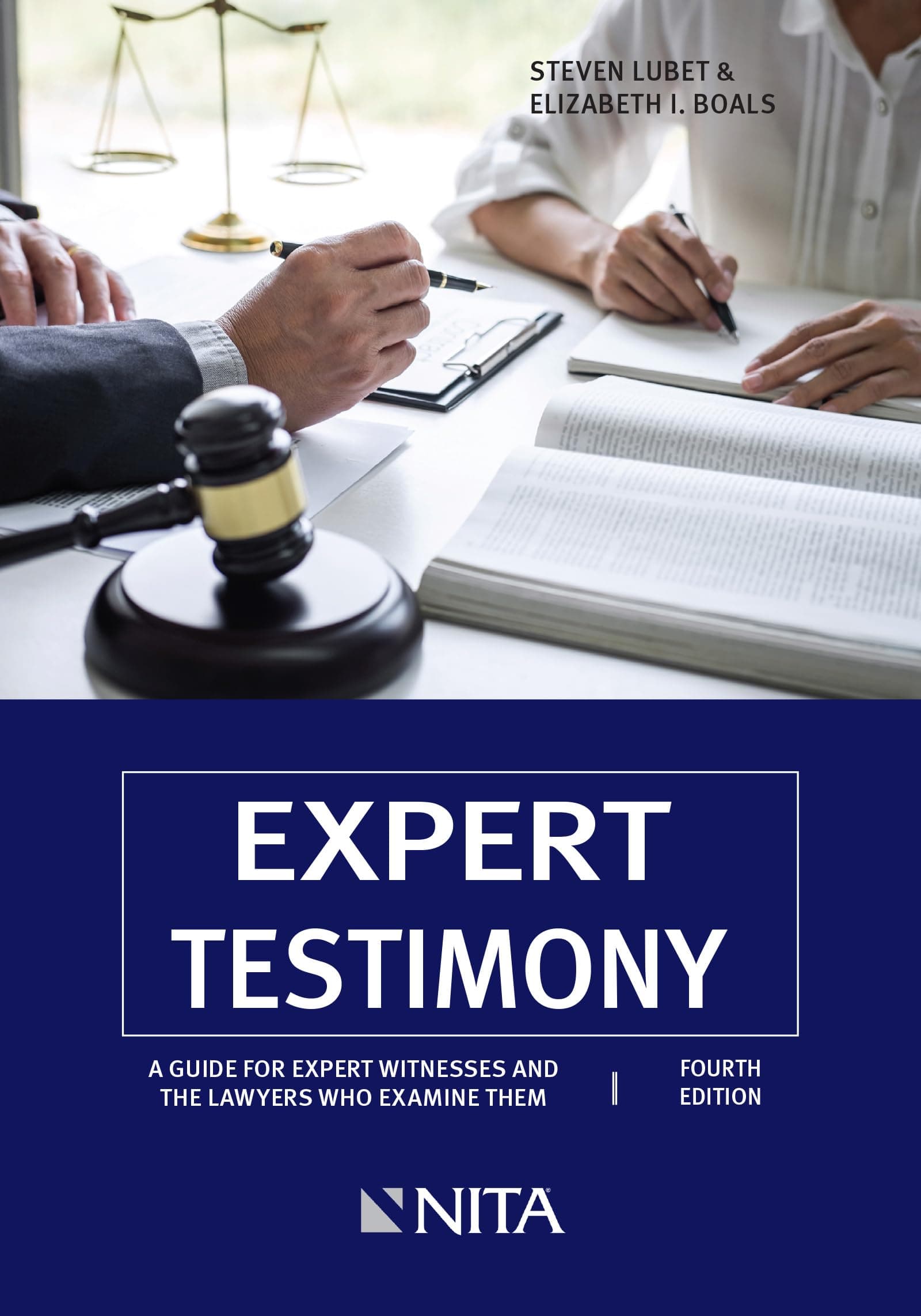 Expert Testimony: A Guide for Expert Witnesses and the Lawyers Who Examine Them (Fourth Edition, New)