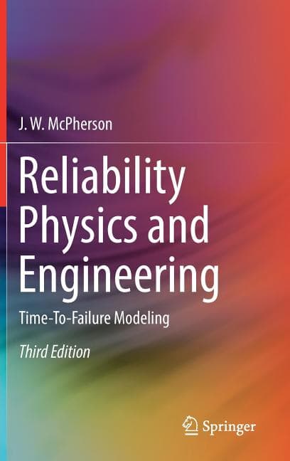 Reliability Physics and Engineering: Time-To-Failure Modeling (2019)