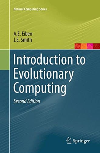 Introduction to Evolutionary Computing (Natural Computing Series)