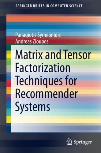 Matrix and Tensor Factorization Techniques for Recommender Systems (SpringerBriefs in Computer Science)