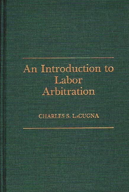 An Introduction to Labor Arbitration