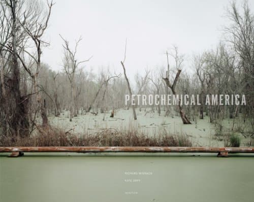 Richard Misrach & Kate Orff: Petrochemical America