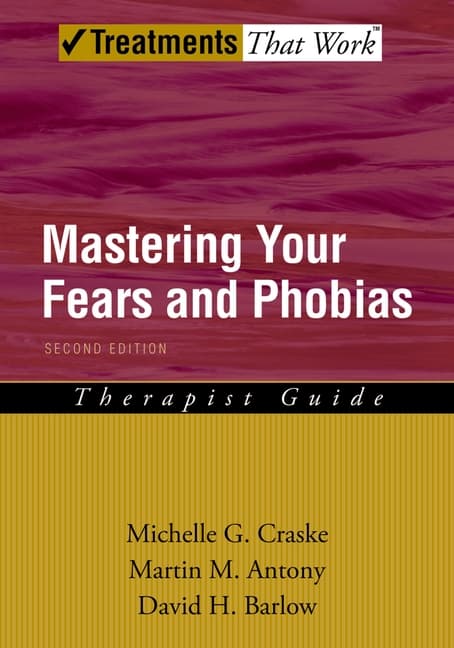 Mastering Your Fears and Phobias (Revised)