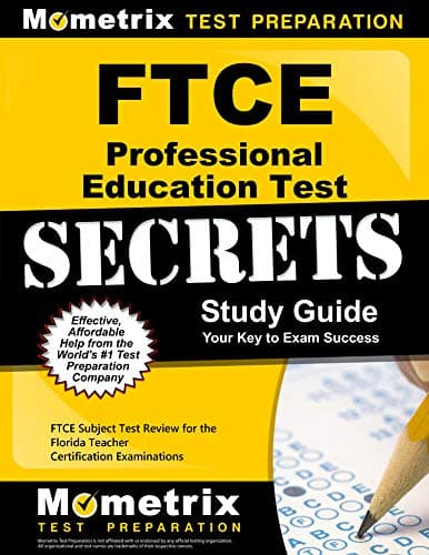 FTCE Professional Education Test Secrets Study Guide: FTCE Subject Exam Review for the Florida Teacher Certification Examinations