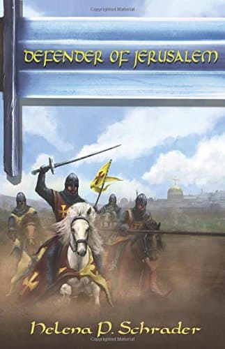 Defender of Jerusalem: A Biographical Novel of Balian D'Ibelin