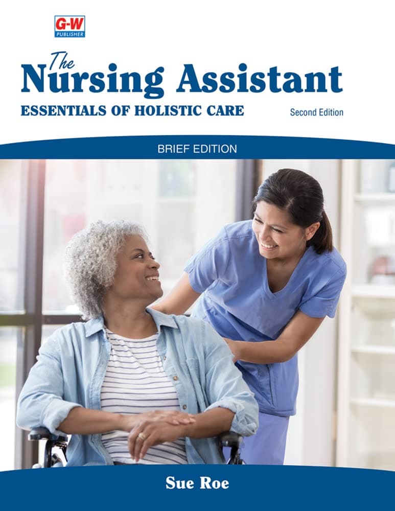 The Nursing Assistant, Brief Edition: Essentials of Holistic Care (Second Edition, Revised)