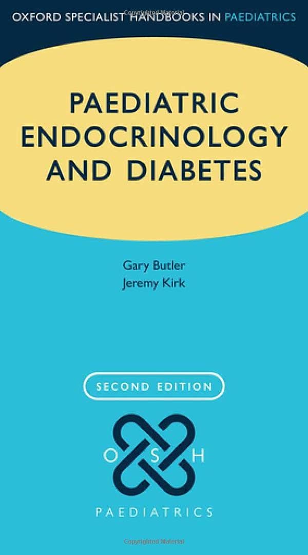 Paediatric Endocrinology and Diabetes (Oxford Specialist Handbooks in Paediatrics)