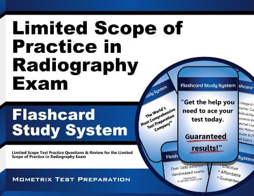 Limited Scope of Practice in Radiography Exam Flashcard Study System: Limited Scope Test Practice Questions & Review for the Limited Scope of Practice in Radiography Exam (Cards)