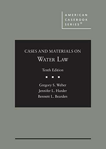 Cases and Materials on Water Law (American Casebook Series)