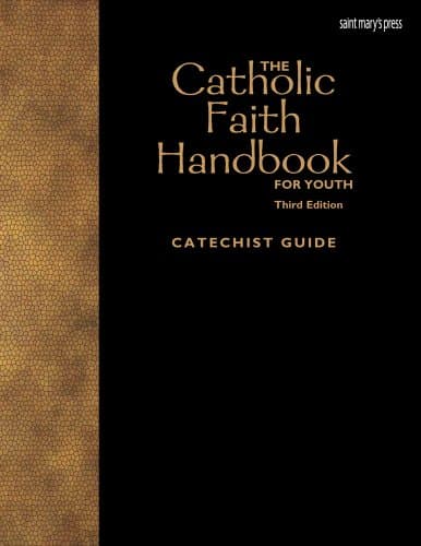 The Catholic Faith Handbook for Youth, Third Edition (Catechist Guide)