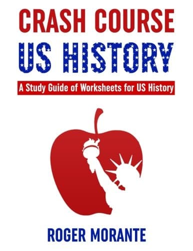 Crash Course US History: A Study Guide of Worksheets for US History (Volume 1)