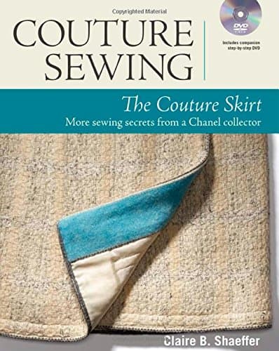 Couture Sewing: The Couture Skirt: more sewing secrets from a Chanel collector