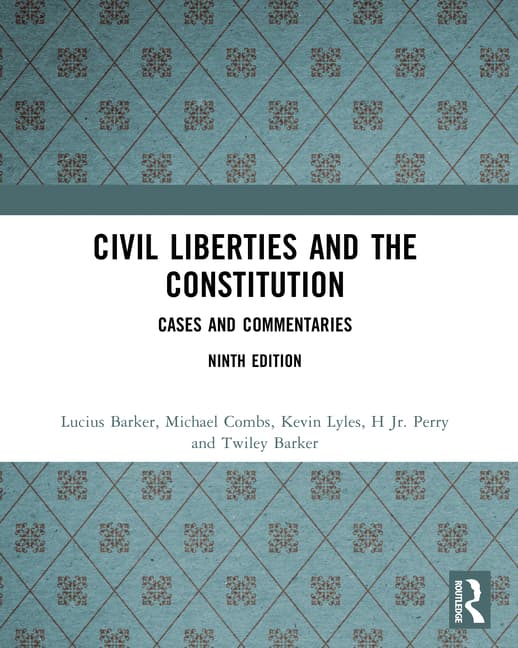 Civil Liberties and the Constitution: Cases and Commentaries