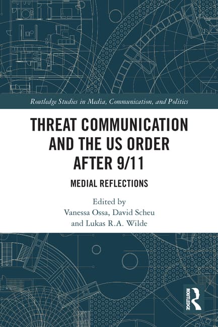 Threat Communication and the Us Order After 9/11: Medial Reflections