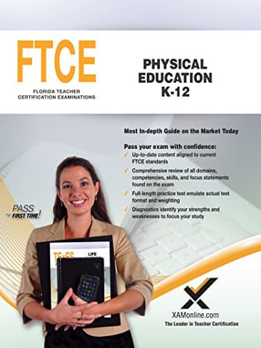 FTCE Physical Education K-12 (Florida Teacher Certification Examinations (FTCE))