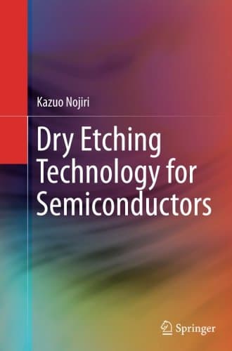 Dry Etching Technology for Semiconductors