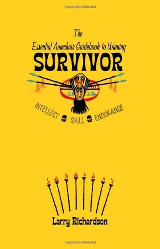 The Essential Armchair Guide to Winning Survivor
