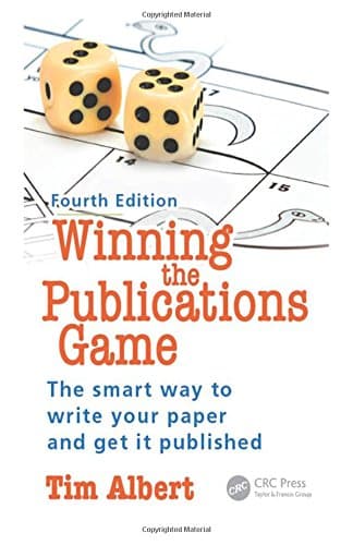 Winning the Publications Game: The Smart Way to Write Your Paper and Get It Published, Fourth Edition