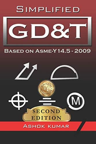 Simplified GD&T: Based on ASME-Y 14.5-2009 (Edition)