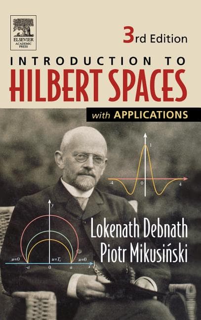 Introduction to Hilbert Spaces with Applications (Revised)