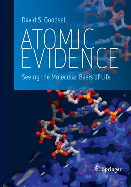 Atomic Evidence: Seeing the Molecular Basis of Life (Softcover Reprint of the Original 1st 2016)