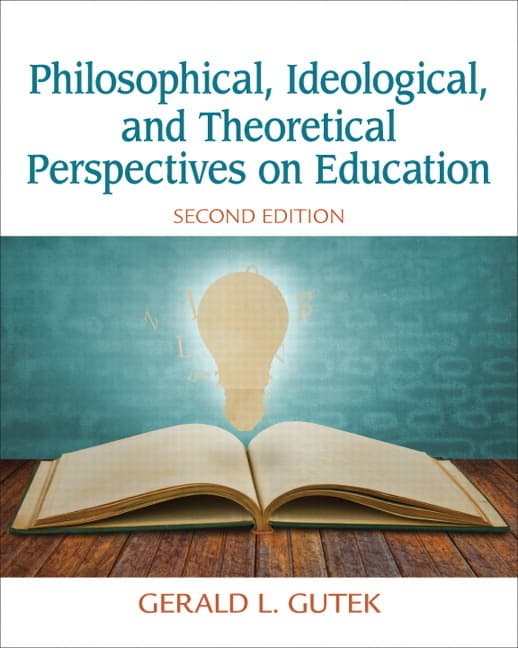 Philosophical, Ideological, and Theoretical Perspectives on Education (Revised)
