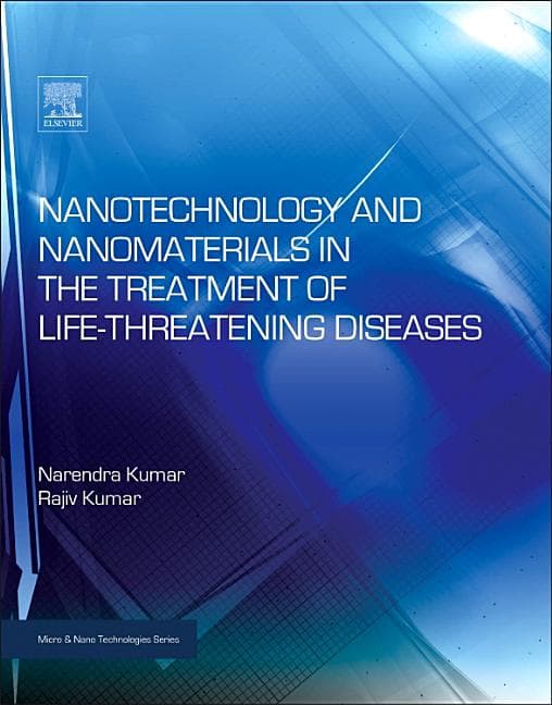 Nanotechnology and Nanomaterials in the Treatment of Life-Threatening Diseases