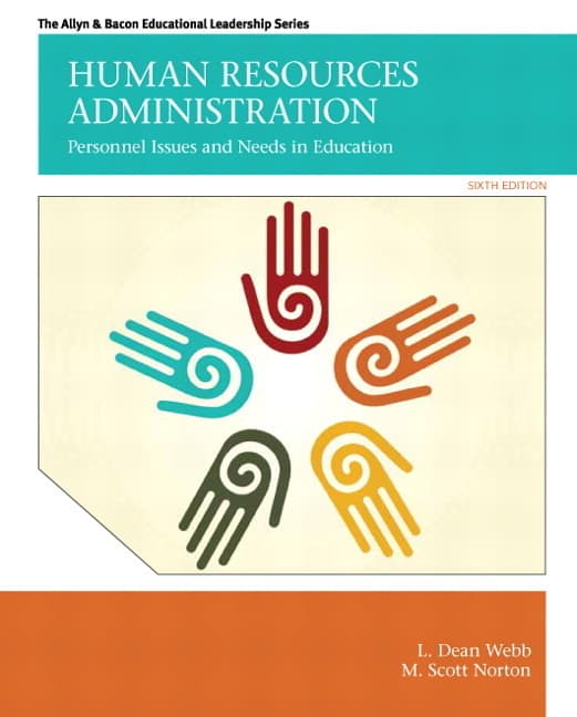 Human Resources Administration: Personnel Issues and Needs in Education (Revised)