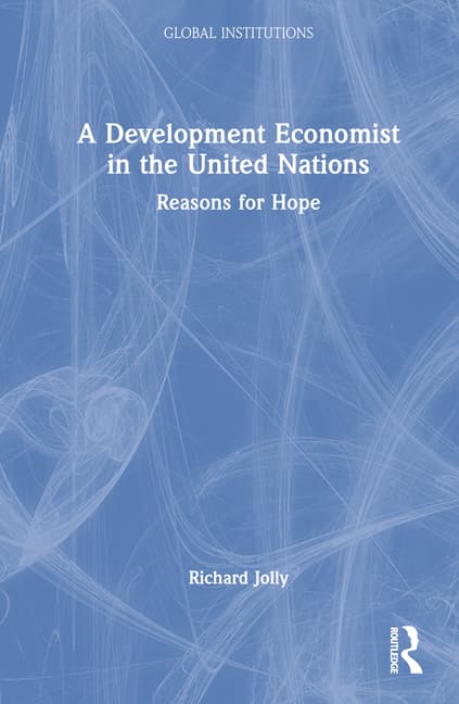 A Development Economist in the United Nations: Reasons for Hope