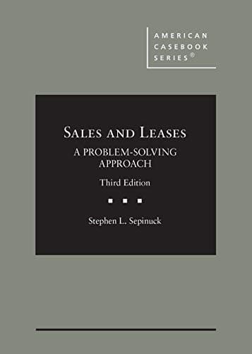 Sales and Leases: A Problem-Solving Approach (American Casebook Series)