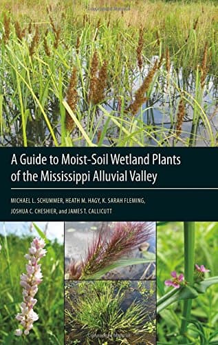A Guide to Moist-Soil Wetland Plants of the Mississippi Alluvial Valley