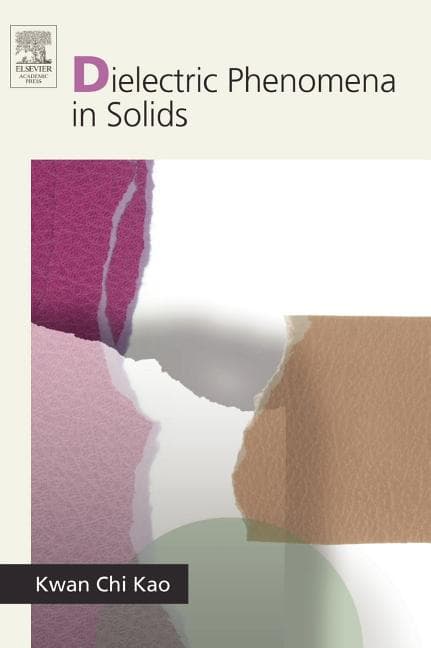 Dielectric Phenomena in Solids