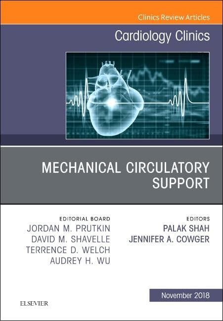 Mechanical Circulatory Support, an Issue of Cardiology Clinics: Volume 36-4