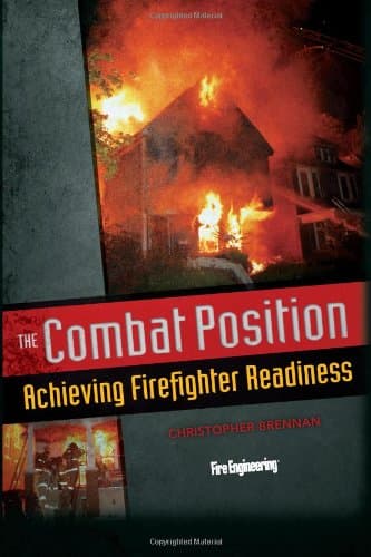 The Combat Position: Achieving Firefighter Readiness